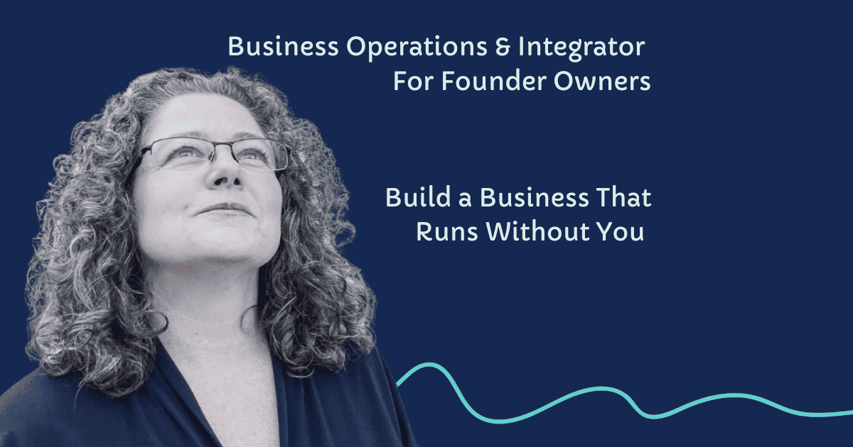 Business Operations & Integrator For Founder Owners